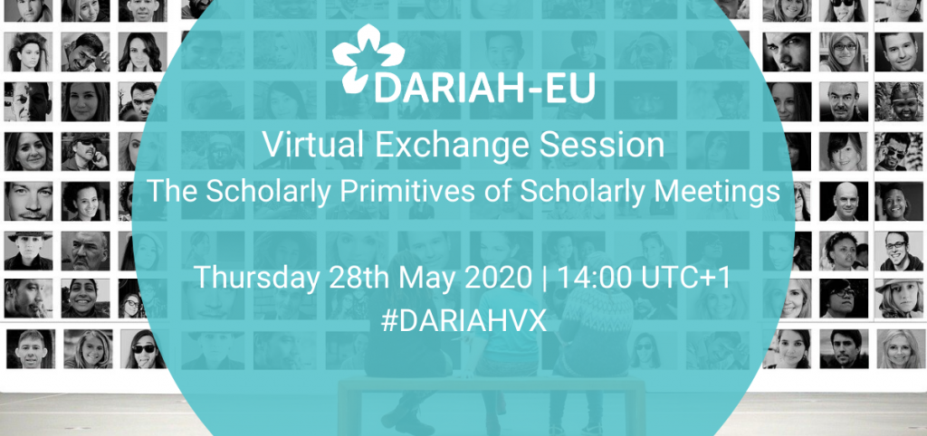 DARIAH Virtual Exchange Session: The Scholarly Primitives of Scholarly Meetings