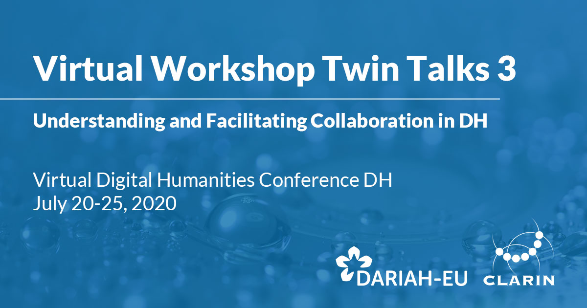 TwinTalks 3: Understanding and Facilitating Collaboration in DH, DHN2020